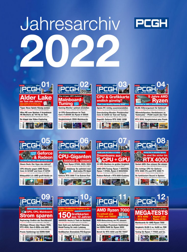 [02/12/2022] Alle PCGH-Magazine des Jahres 2022 liegen der DVD-Version der 01/2023 bei. Die 267. Ausgabe ist ab dem 07. Dezember in Läden erhältlich und ab dem 02. Dezember digital verfügbar.