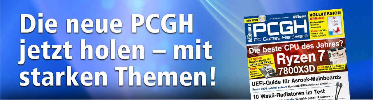 [27/04/2023] Top-Hardware im Vergleich, mit Optimierungen, Treibertipps und mehr: PCGH-Ausgabe 06/2023. In unserer Bildergalerie und im Artikel weiter unten finden Sie die Heftinhalte.
