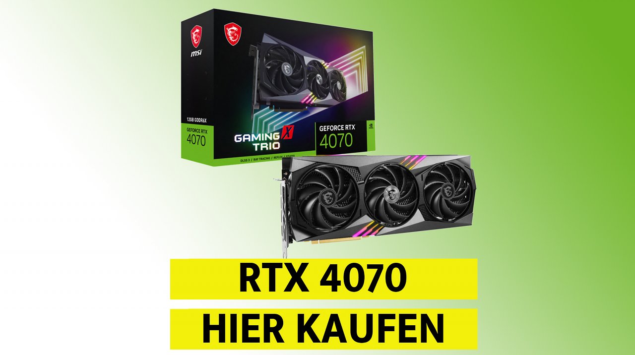 [12/04/2023] RTX 4070 kaufen: Hier lässt sich die günstigste New-Gen-Geforce bestellen