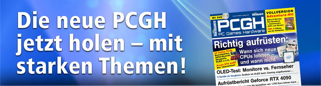 [27/06/2023] Hardware im Vergleich, mit Optimierungen, Tipps und mehr: PCGH-Ausgabe 08/2023. In unserer Bildergalerie und im Artikel weiter unten finden Sie die Heftinhalte.