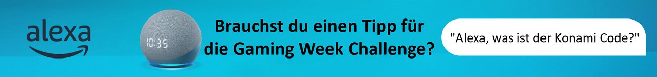 [23/08/2023] Alexa-Challenge auf der Gaming-Week-Seite - hier klicken, runterscrollen und mehr erfahren.