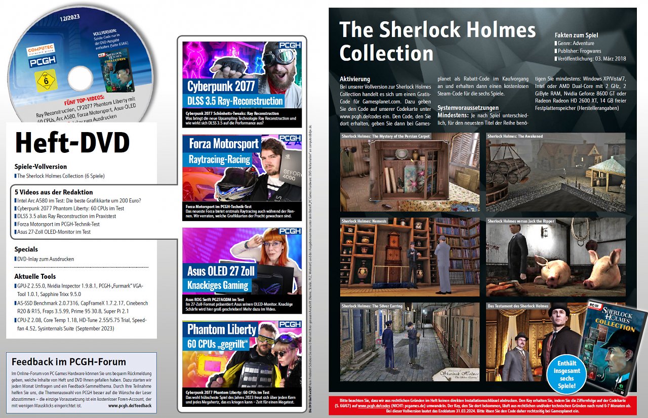 [27/10/2023] Neben Artikelzusätzen, Programmen und Videos befindet sich die Steam-Vollversion der Sherlock Holmes Crimes Collection über Gamesplanet in der DVD-Version des PCGH-Hefts.