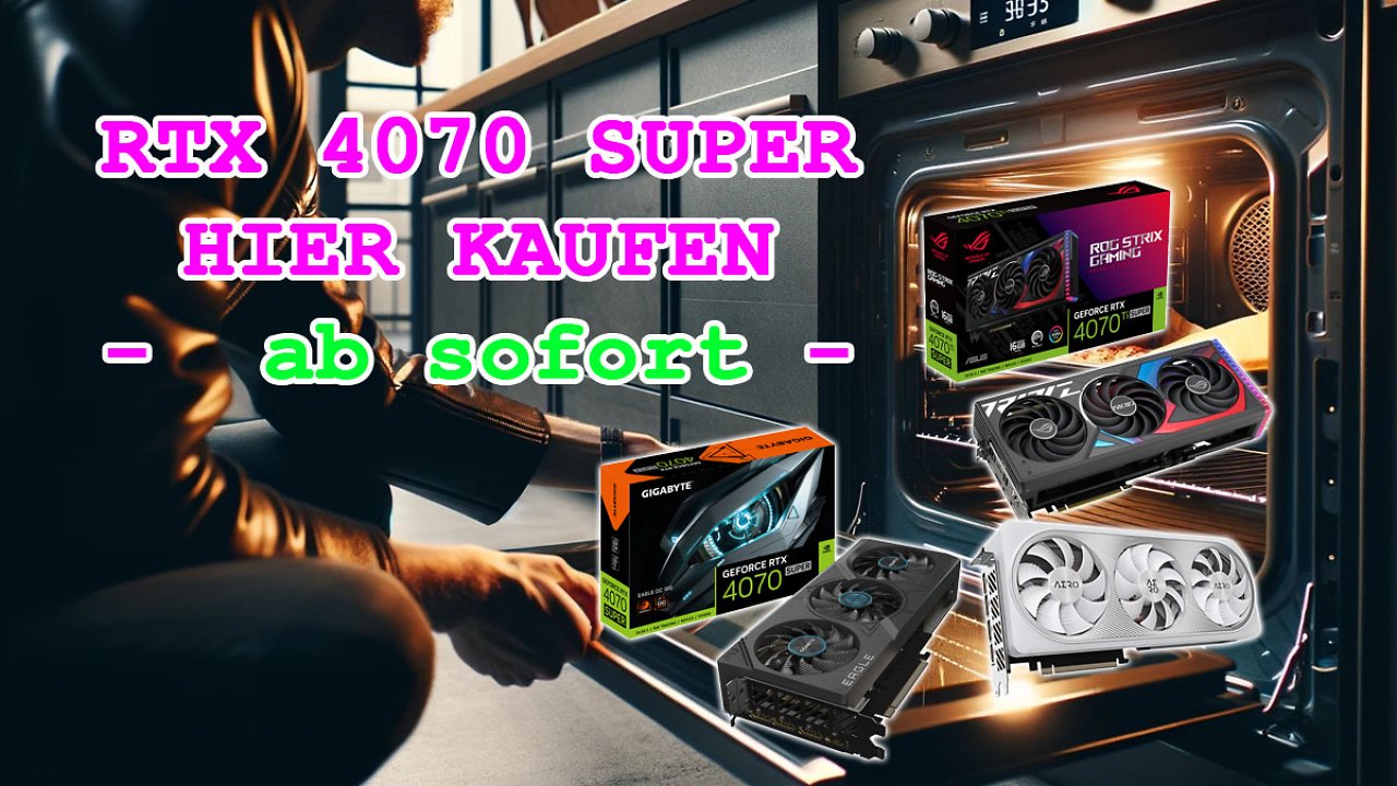 [17/01/2024] RTX 4070 Super kaufen: Hier kann man sie ab 659 Euro bestellen, breite Verfügbarkeit - zu welchem Preis kaufen Sie? (1)