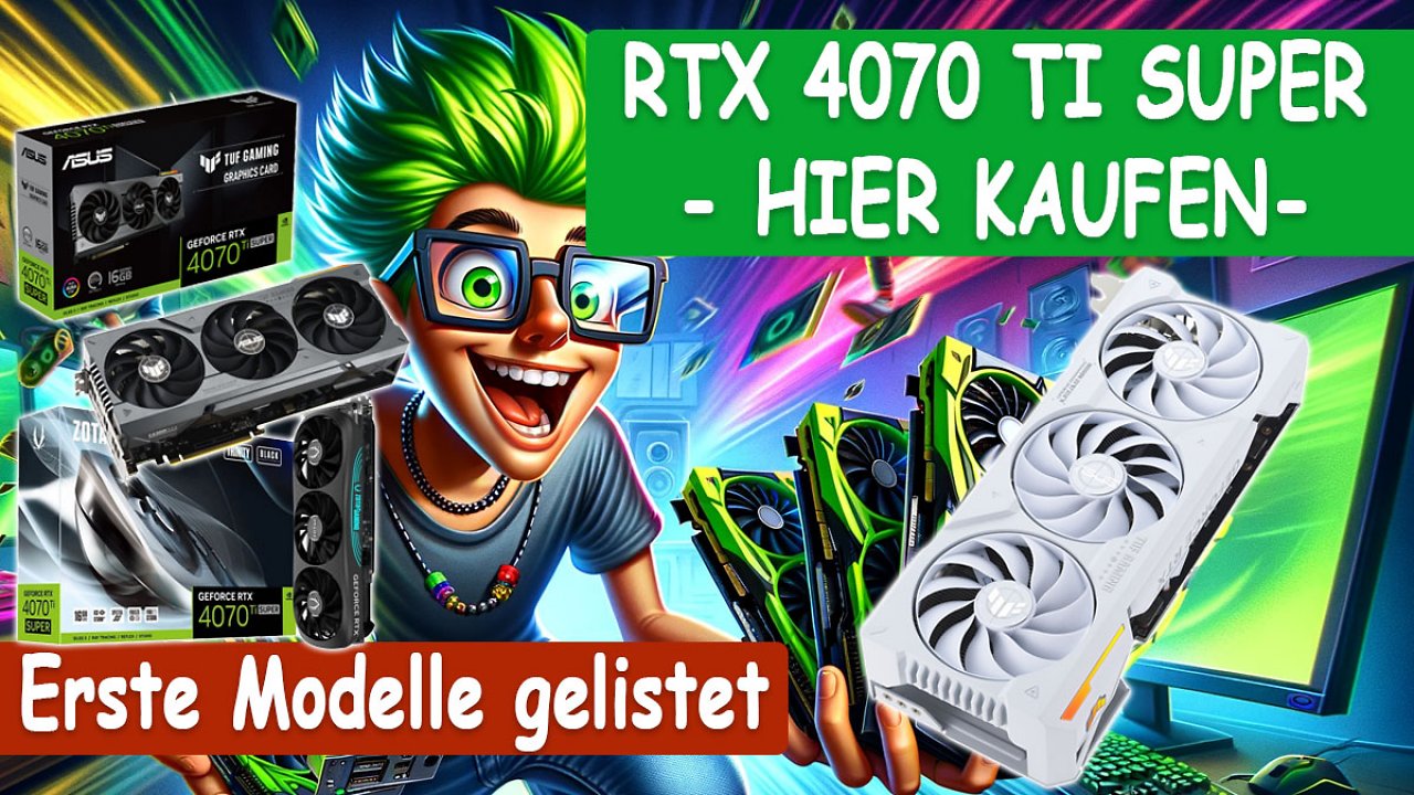 [23/01/2024] Geforce RTX 4070 Ti Super kaufen: Hier kann man sie ab Launch bestellen - gelistet ab 919 bis 1.200 Euro