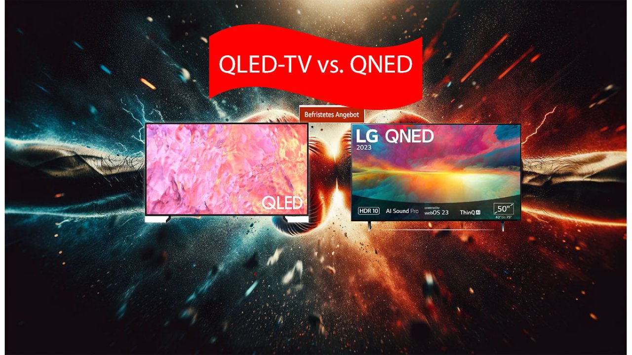 [22/01/2024] QLED-TV von Samsung vs. QNED-TV von LG im Deal