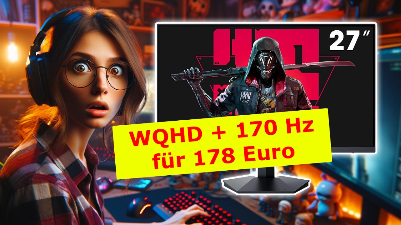 [25/04/2024] Genialer Aktionspreis: 27-Zoll-Gaming-Monitor mit WQHD und 170 Hz für 178 Euro bei Amazon