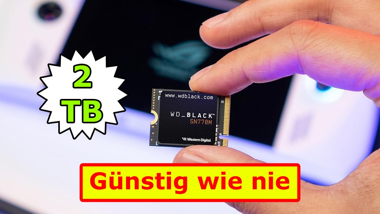[17/04/2024] Perfekt für Steam Deck, ROG Ally & Co: Preisverfall bei M.2-SSD WD_Black SN770M 2 TB