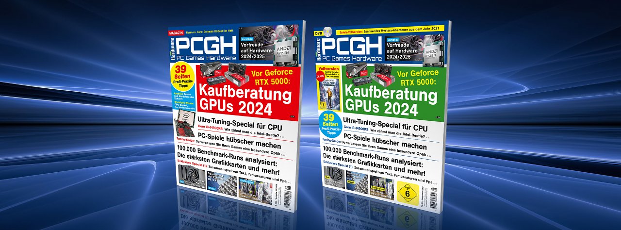 [27/06/2024] Die PCGH 08/2024 strotzt voller Themen! Ein Blick hinein lohnt sich alle mal!