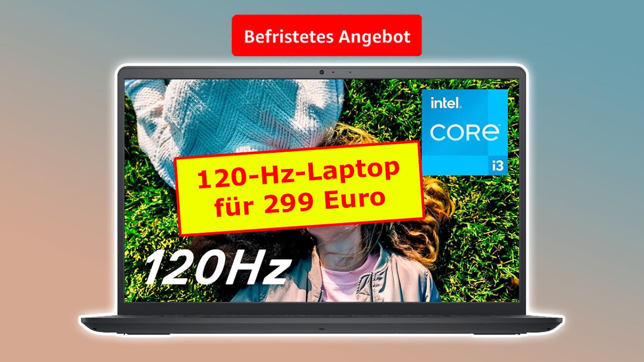 [18/07/2024] Deal: Dell 15,6-Zoll-Laptop mit 120-Hz-Display und Core i3 für nur 299 Euro