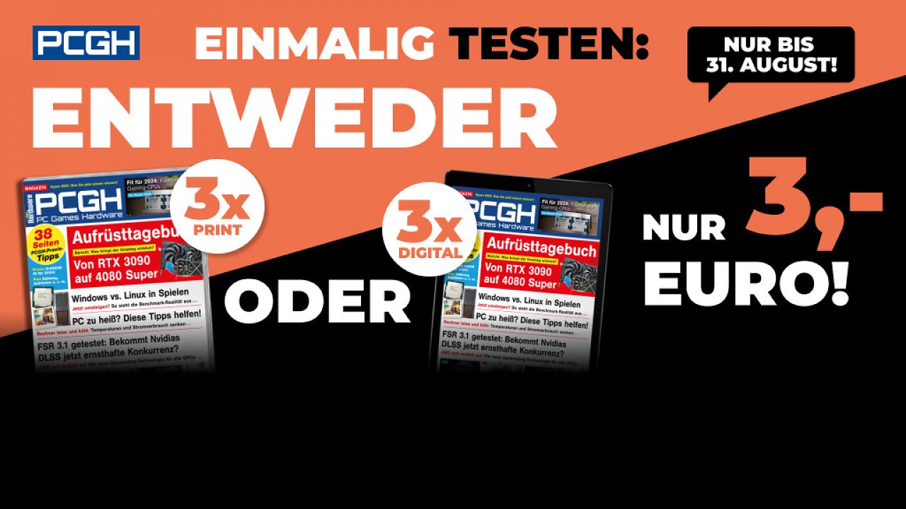 [26/07/2024] Entweder Oder: 3 Ausgaben PCGH für 3 Euro - Digital mit Plus und PDF oder Print