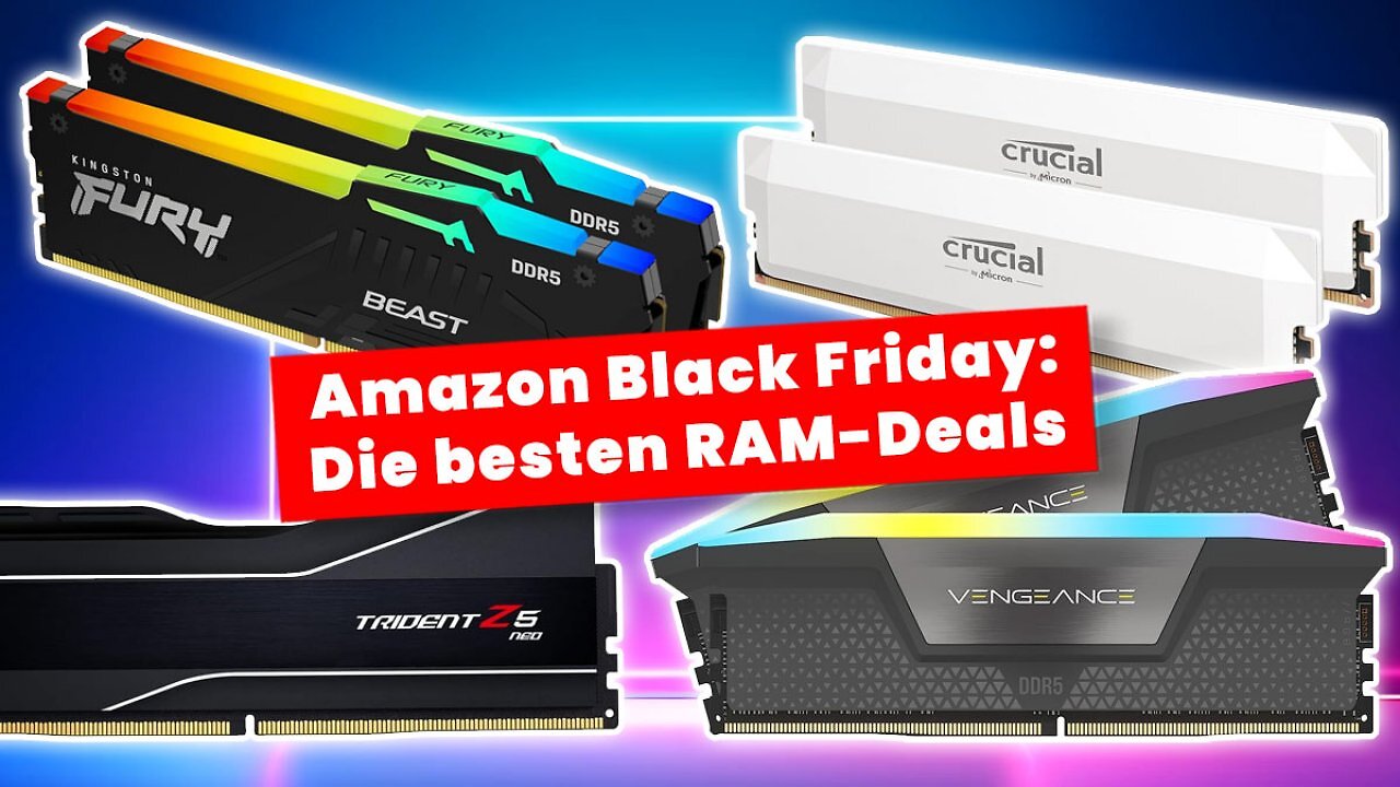 [28/11/2024] Amazon haut DDR5 und DDR4 raus: Die besten RAM-Angebote zum Black Friday