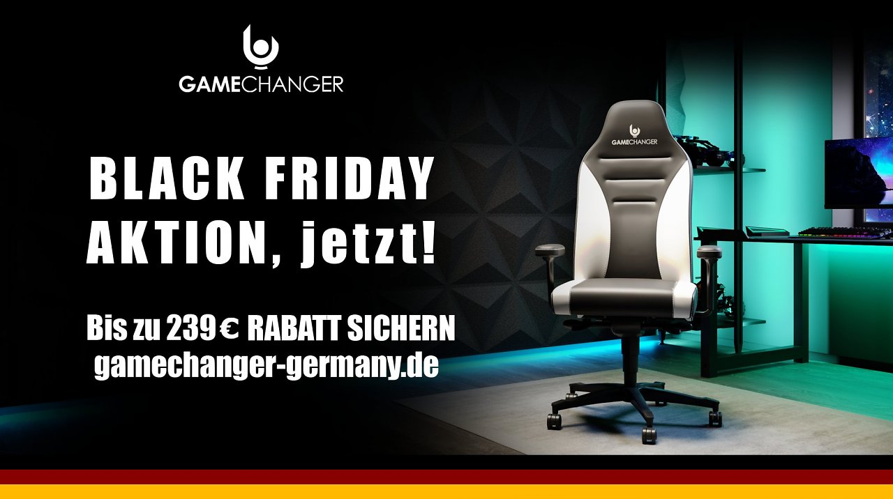 [15/11/2024] Black Friday beginnt bei Gamechanger früher: Gratis Visko-Polsterung und individuelles Design! Spare bis zu 239,- Euro!