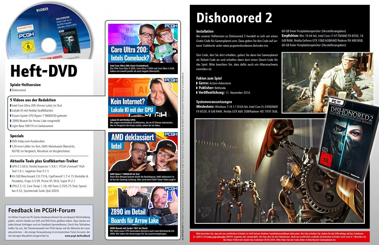 [26/11/2024] In der DVD-Ausgabe finden Sie nicht nur weitergehende Artikelmaterialien, Videos und Tools, sondern auch Dishonored 2 als Steam-Vollversion.