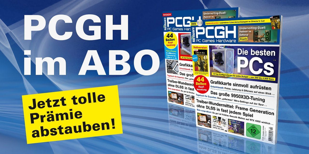 [26/08/2025] Ein Abo unterstützt uns direkt und ermöglicht uns die Arbeit an weiteren Artikeln! Die aktuelle PCGH-Ausgabe kann bequem als Heft bestellt oder digital über Apps oder den Webshop heruntergeladen werden.