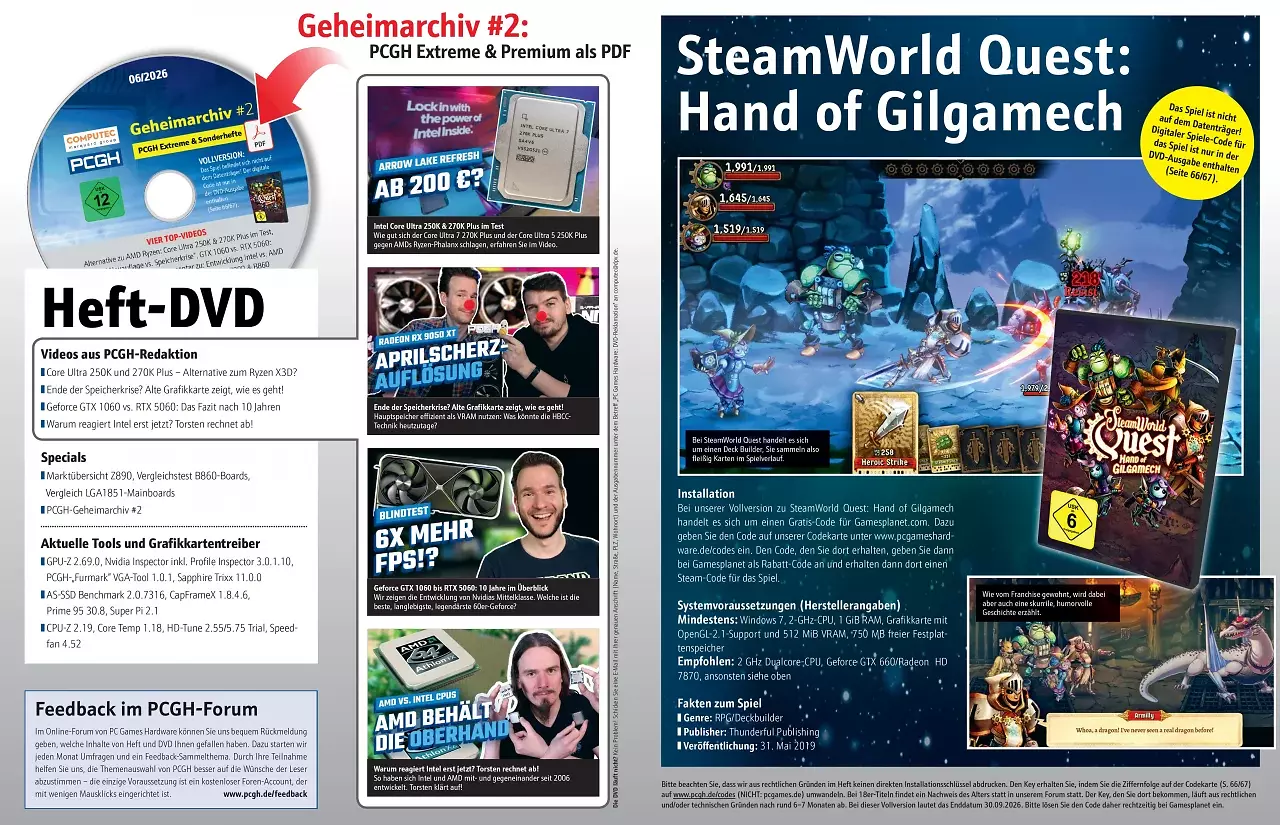 [30/04/2026] In der DVD-Ausgabe finden Sie nicht nur weitergehende Artikelmaterialien, Videos und Tools, sondern auch SteamWorld Quest: Hand of Gilgamech als Steam-Key sowie das PCGH-Geheimarchiv #2 (mit PCGH Extreme, Sonderhefte und mehr als riesige PDF-Sammlung!)