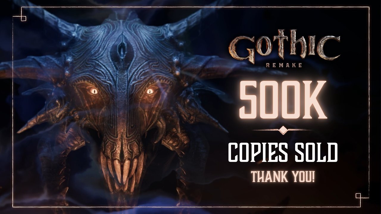 [12/06/2026] Die Entwickler von Gothic Remake, Alkimia Interactive aus Barcelona, und Publisher THQ Nordic feiern den ersten Erfolg. Nach gut einer Woche wurden 500.000 Spiele verkauft.