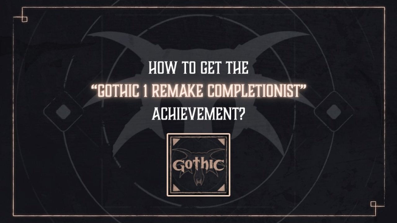 [05/07/2026] Gothic 1 Remake: Entwickler erklärt, wie man das letzte Achievement freischaltet
