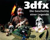 [b]3dfx[/b] PCGH-History des 3D-Pioniers und der Voodoo-Legende