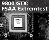 [b]Geforce 9800 GTX[/b] im FSAA-Extremtest