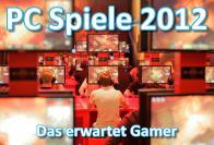 PC Spiele 2012: Diese Highlights sind bis April zu erwarten