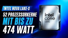 Intel Nova Lake-S mit 52 Prozessorkernen und bis zu 474 Watt