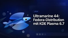 Ultramarine 44 mit KDE Plasma 6.7