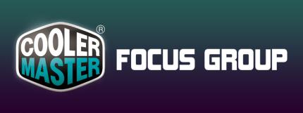 Cooler Master Focus Group läd ein