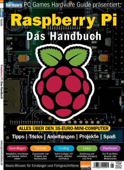 Raspberry Pi: Das Handbuch - Sonderheft mit geballtem Wissen auf über 164 Seiten im Kiosk