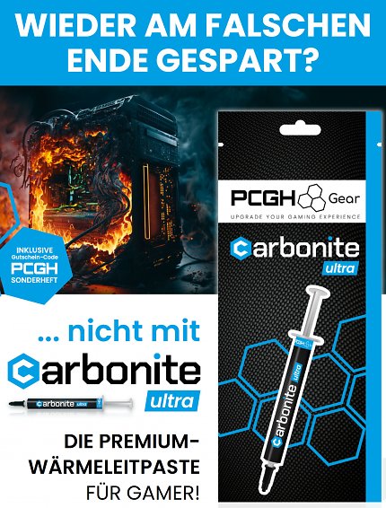 <strong>Jetzt neu: </strong>Die PCGH-Wärmeleitpaste <strong>Carbonite Ultra</strong> für Übertakter und anspruchsvollere Gamer, samt Auftragehilfe, Reinigungspad und Sonderheft-Code. Erfahren Sie <a href='www.pcgameshardware.de/CPU-Kuehler-Hardware-255512/News/PCGH-Gear-Carbonite-Ultra-Waermeleitpaste-1416274/'><strong>hier </strong></a>mehr darüber.