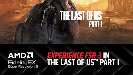 FSR 3: The Last of Us Part 1 hat AMDs Upscaling-Technologie mit Frame Generation erhalten