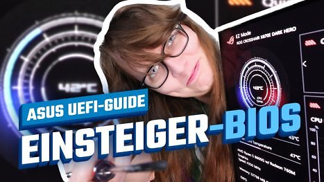 BIOS-Grundlagen: UEFI auf Asus-Mainboards richtig einstellen 