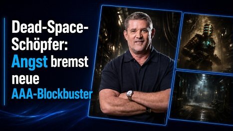 Angst vor Fehlschlägen: Darum fehlen laut Dead-Space-Schöpfer neue AAA-Blockbuster