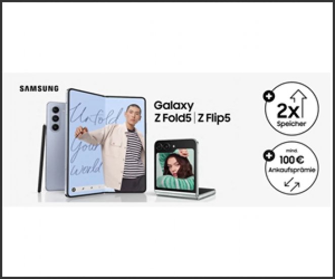 Samsung Galaxy Z Flip 5 & Fold 5 mit doppeltem Speicher und Ankaufsprämie von mindestens 100 Euro/150 Euro