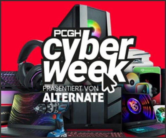 PCGH Cyber Week - präsentiert von Alternate