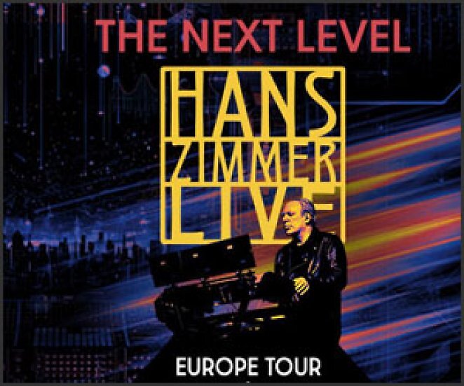 HANS ZIMMER LIVE - THE NEXT LEVEL