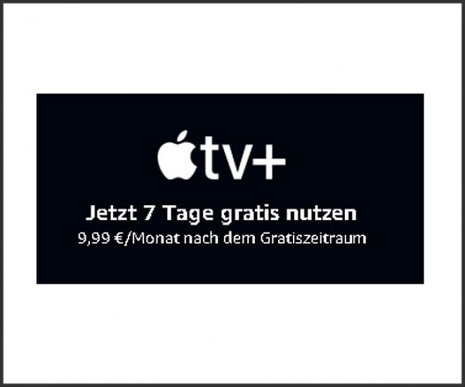 7 Tage AppleTV+ gratis - danach 9,99€/Monat