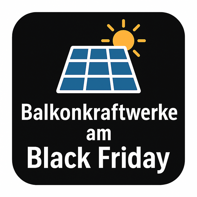 Balkonkraftwerke beim Black Friday