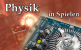 Denkwürdige Physikeffekte in Spielen