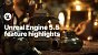 <strong>Unreal Engine 5.5</strong>: Neue Version veröffentlicht - mit Megalights und schnellerem Pathtracing
