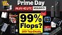 99% Flops am Prime Day 2025?