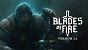 Blades of Fire: Düsteres Fantasy-Spiel peilt Steam-Release an - mit Verbesserungen