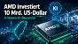 AMD investiert mehr als 10 Milliarden US-Dollar in Taiwan