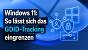 Windows 11: GDID-Tracking eingrenzen