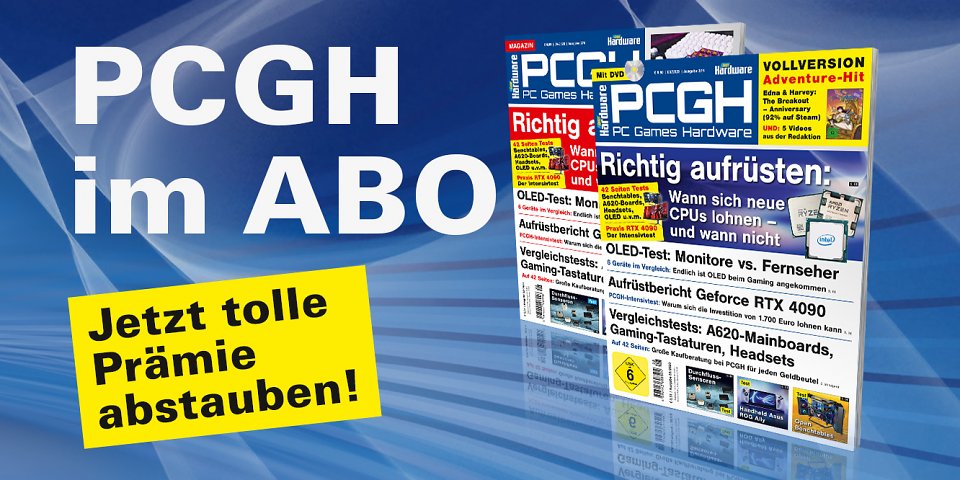 Ein <a href='shop.computec.de/de_DE/pcgh/pcgh.html'>Abo unterstützt uns direkt</a> und <strong>ermöglicht uns die Arbeit an weiteren Artikeln</strong>!