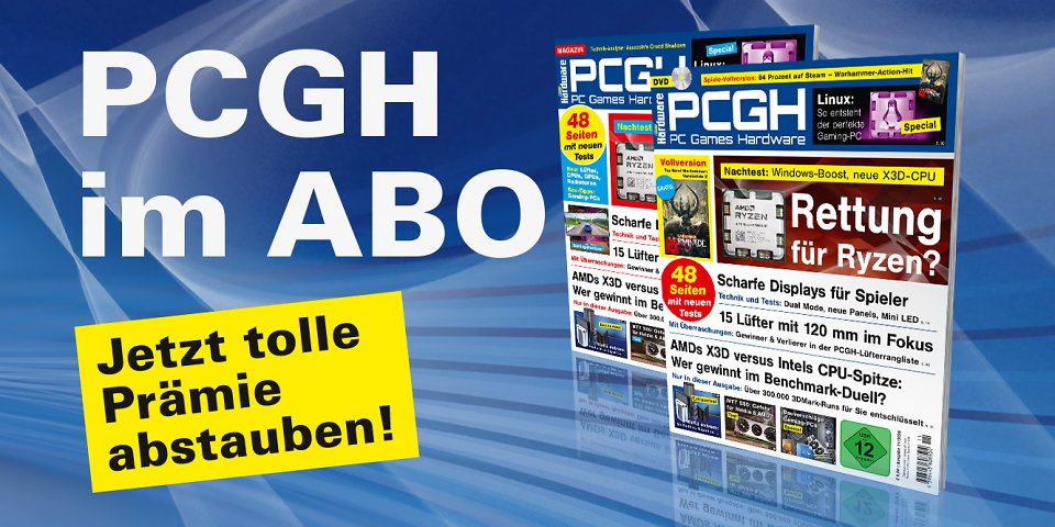 Ein <a href='shop.computec.de/de_DE/pcgh/pcgh.html'>Abo unterstützt uns direkt</a> und <strong>ermöglicht uns die Arbeit an weiteren Artikeln</strong>! Die aktuelle PCGH-Ausgabe kann bequem als Heft bestellt oder digital über Apps oder den Webshop heruntergeladen werden.