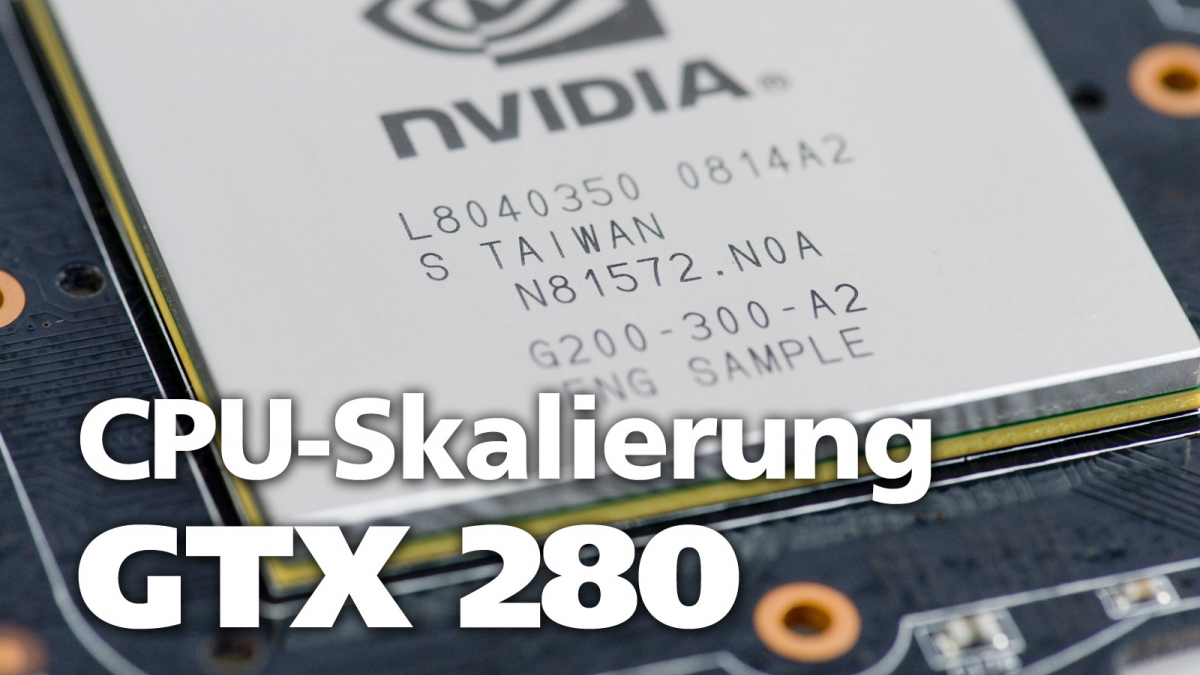 GT200-Test: CPU-Skalierung bei der Geforce GTX 280