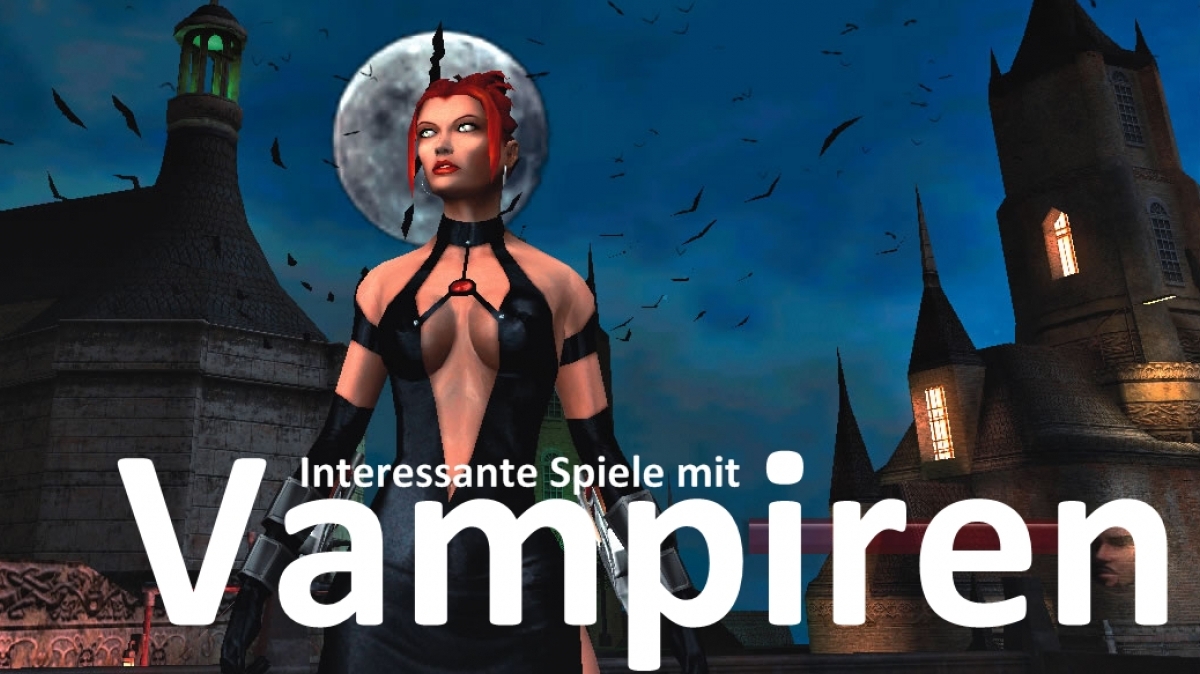Spiele mit Biss: Die interessantesten Vampir-Spiele