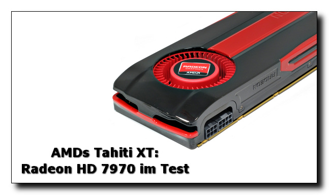 AMDs Radeon HD 7970 im Test