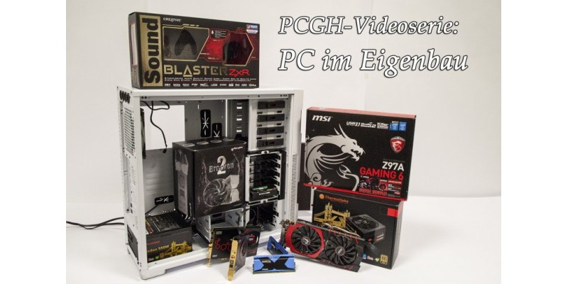 Videoserie: PCGH baut einen PC