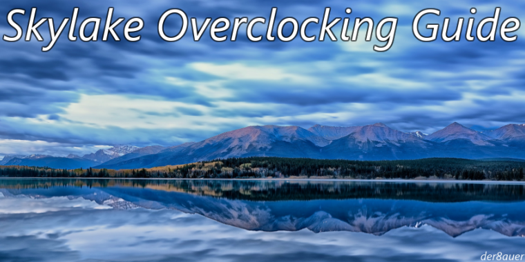 Intel Skylake Overclocking Guide